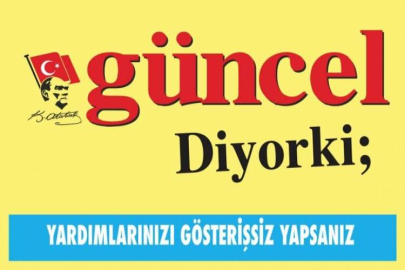 YARDIMLARINIZI GÖSTERİŞSİZ YAPSANIZ