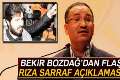Bekir Bozdağ'dan flaş Rıza Sarraf açıklaması