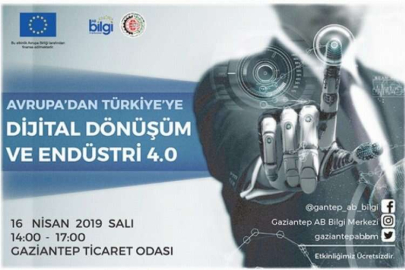 DİJİTAL DÖNÜŞÜMÜN DUAYENLERİ GAZİANTEP’E GELİYOR
