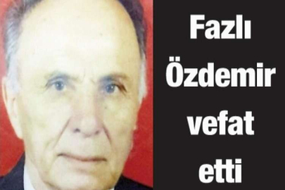 Fazlı Özdemir hayatını kaybetti