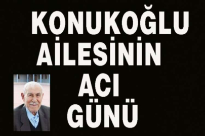 Konukoğlu ailesinin acı günü
