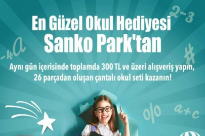 EN GÜZEL OKUL HEDİYESİ SANKO PARK’TAN