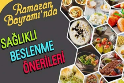 Bayramda sağlıklı beslenin