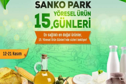 YÖRESEL ÜRÜN GÜNLERİ 15’İNCİ KEZ SANKO PARK’TA