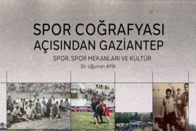 Büyükşehir, “Spor Coğrafyası Açısından Gaziantep” adlı eseri elektronik ortamda yayımladı