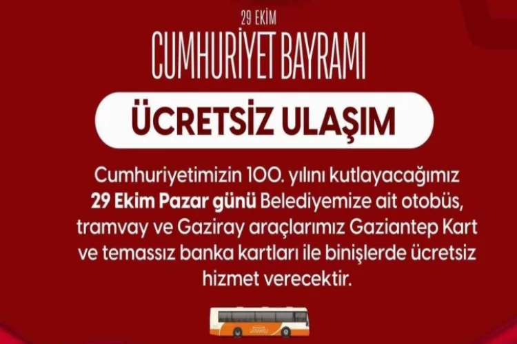 Gaziantep’te Cumhuriyet Bayramı’nda toplu taşıma ve müzeler ücretsiz